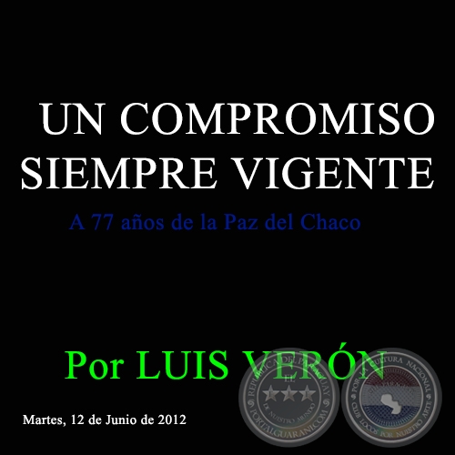 UN COMPROMISO SIEMPRE VIGENTE - Por LUIS VERÓN - Martes, 12 de Junio de 2012 
